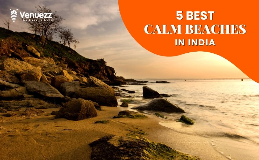 5 Best Calm Beaches Of India You Should Definitely Visit Venuezz